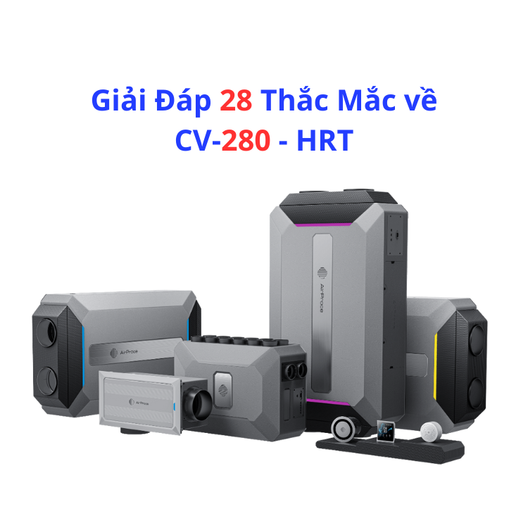 Giải Đáp 28 Thắc Mắc về CV-280 - HRT